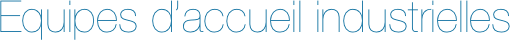 Equipes d’accueil industrielles